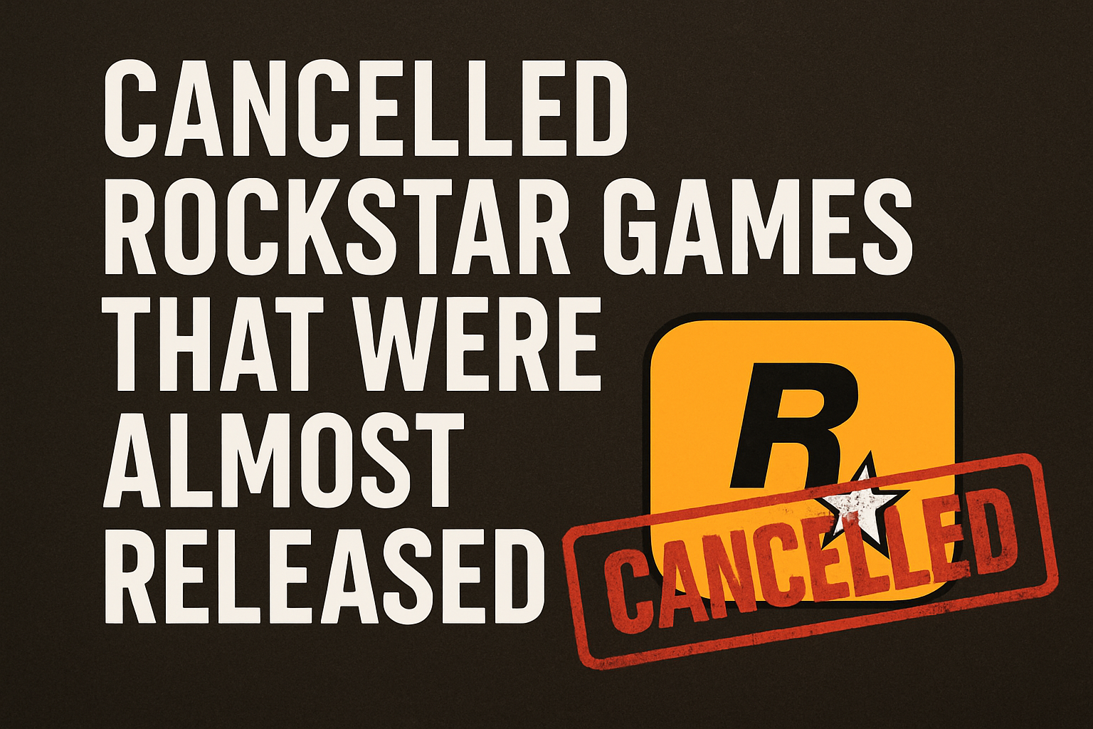Cancelled Rockstar Games That Were Almost Released – concept art and gameplay previews of Rockstar’s cancelled projects